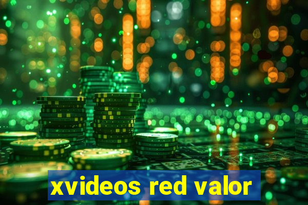 xvideos red valor